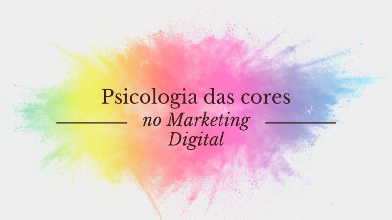 Psicologia das Cores no Marketing Digital