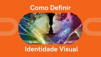 Como Definir a Identidade Visual