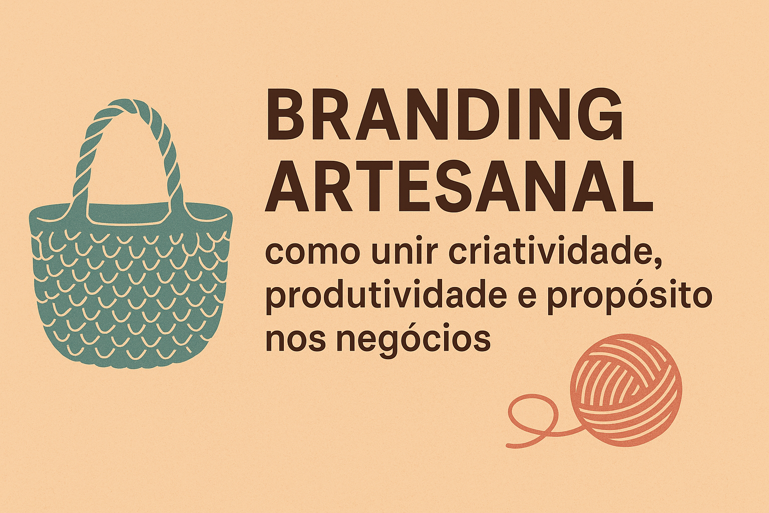 Branding Criativo: Como o Crochê Pode Inspirar Negócios Produtivos e com Propósito